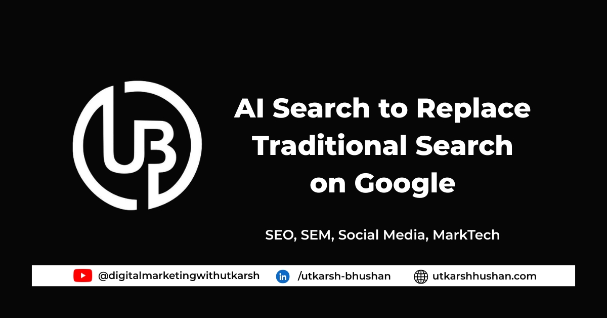 AI Search to Replace Traditional Search on Google