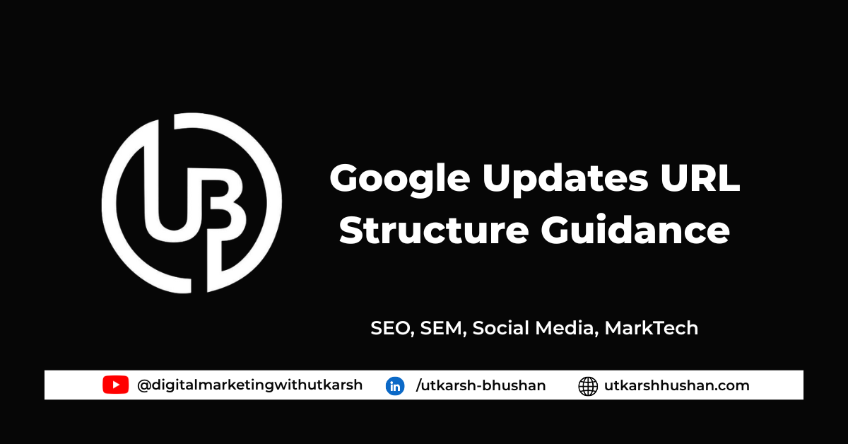 Google Updates URL Structure Guidance