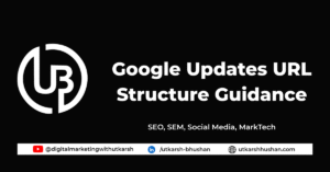 Google Updates URL Structure Guidance